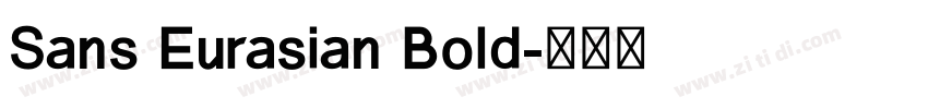 Sans Eurasian Bold字体转换